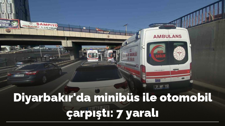 Diyarbakır'da minibüs ile otomobil çarpıştı: 7 yaralı