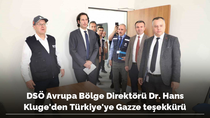DSÖ Avrupa Bölge Direktörü Dr. Hans Kluge'den Türkiye'ye Gazze teşekkürü
