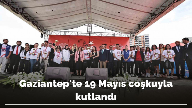Gaziantep'te 19 Mayıs coşkuyla kutlandı