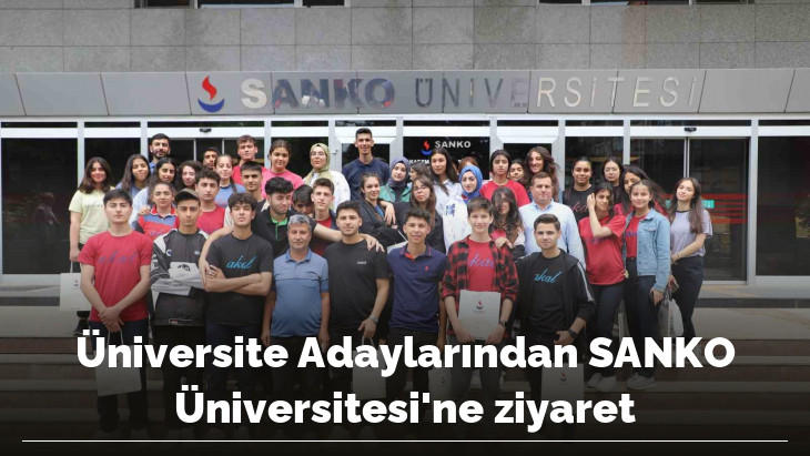 Üniversite Adaylarından SANKO Üniversitesi'ne ziyaret