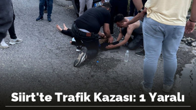 Siirt'te Trafik Kazası: 1 Yaralı